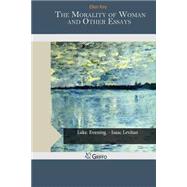 The Morality of Woman and Other Essays by Key, Ellen, 9781505578010