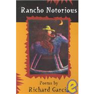 Rancho Notorious by Garcia, Richard A., 9781929918010