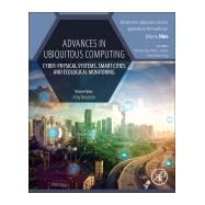 Advances in Ubiquitous Computing by Neustein, Amy; Dey, Nilanjan; Ashour, Amira Salah; Fong, Simon James, 9780128168011