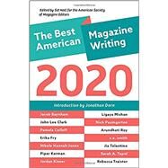 The Best American Magazine Writing 2020 by Holt, Sid, 9780231198011