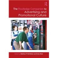 The Routledge Companion to Advertising and Promotional Culture by Mcallister; Matthew P, 9780415888011