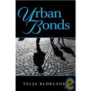 Urban Bonds by Blokland, Talja; Mitzman, Lee K., 9780745628011