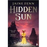 Hidden Sun Shadowlands Book I by FENN, JAINE, 9780857668011