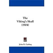 The Viking's Skull by Carling, John R., 9781104448011
