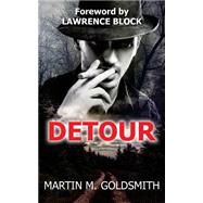 Detour by Goldsmith, Martin M.; Block, Lawrence, 9781502598011