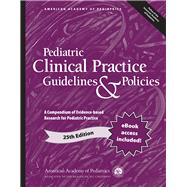 Pediatric Clinical Practice Guidelines & Policies, 25th Edition [Paperback] by American Academy of Pediatrics, 9781610028011