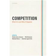 Competition What It Is and Why It Happens by Arora-Jonsson, Stefan; Brunsson, Nils; Hasse, Raimund; Lagerstrm, Katarina, 9780192898012