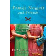 Female Nomad and Friends by Gelman, Rita Golden, 9780307588012