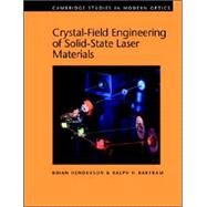 Crystal-Field Engineering of Solid-State Laser Materials by Brian Henderson , Ralph H. Bartram, 9780521018012
