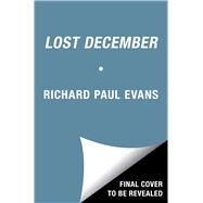 Lost December A Novel by Evans, Richard Paul, 9781451628012