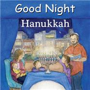 Good Night Hanukkah by Gamble, Adam; Jasper, Mark; Blackmore, Katherine, 9781602198012