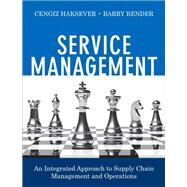 Service Management An Integrated Approach to Supply Chain Management and Operations (Paperback) by Haksever, Cengiz; Render, Barry, 9780134778013