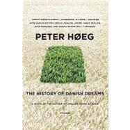The History of Danish Dreams A Novel by Heg, Peter; Haveland, Barbara, 9780312428013