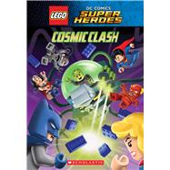 Cosmic Clash (LEGO DC Comics Super Heroes: Chapter Book) by Bright, J.E.; Kiernan, Kenny, 9780545868013