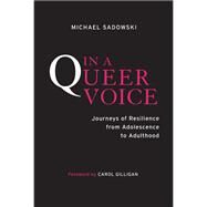 In a Queer Voice by Sadowski, Michael; Gilligan, Carol, 9781439908013