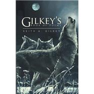 Gilkey's Book of Poems by Gilkey, Keith A., 9781503568013