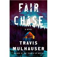 Fair Chase by Mulhauser, Travis, 9781538768013