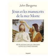 Jsus et les manuscrits de la mer morte by John Bergsma, 9782227498013