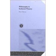Philosophy in Cultural Theory by Osborne; Peter, 9780415238014