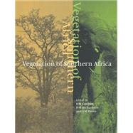 Vegetation of Southern Africa by Edited by R. M. Cowling , D. M. Richardson , S. M. Pierce , Foreword by B. J. Huntley, 9780521548014
