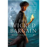 The Wicked Bargain by Novoa, Gabe Cole, 9780593378014