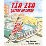 Tia Isa Quiere Un Carro / Tia Isa Wants a Car by , 9780606238014