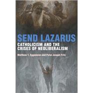 Send Lazarus by Eggemeier, Matthew T.; Fritz, Peter Joseph, 9780823288014