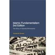 Islamic Fundamentalism 3rd Edition The Story of Islamist Movements by Choueiri, Youssef M., 9780826498014