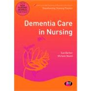 Dementia Care in Nursing by Sue Barker, 9780857258014
