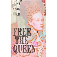 Free the Queen by Jordan, D. D.; Denton, Paula Diane, 9781508438014