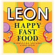 Happy Leons: Leon Happy  Fast Food by Rebecca Seal; John Vincent; Jack Burke, 9781840918014