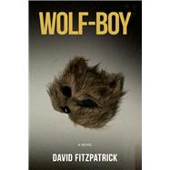 Wolf-Boy by Fitzpatrick, David, 9781960018014
