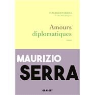 Amours diplomatiques by Maurizio Serra, 9782246818014