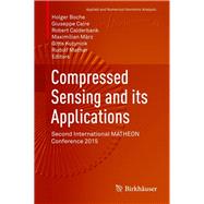 Compressed Sensing and Its Applications by Boche, Holger; Caire, Giuseppe; Calderbank, Robert; Mrz, Maximilian; Kutyniok, Gitta, 9783319698014