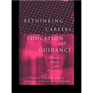 Rethinking Careers Education and Guidance : Theory, Policy and Practice by Hawthorn, Ruth; Kidd, Jennifer M.; Killeen, John; Law, Bill, 9780203438015