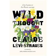 Wild Thought by Lvi-Strauss, Claude; Mehlman, Jeffrey; Leavitt, John, 9780226208015