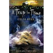 A Trap in Time by Rees, Celia, 9780340818015