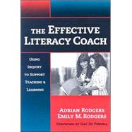 The Effective Literacy Coach by Rodgers, Emily, 9780807748015
