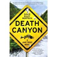 Death Canyon A Jake Trent Novel by Bertsch, David Riley, 9781451698015