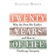Twenty Years of Life by Bohan, Suzanne, 9781610918015