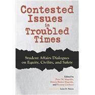 Contested Issues in Troubled Times by Magolda, Peter M.; Magolda, Marcia B. Baxter; Carducci, Rozana; Davis, Lori Patton, 9781620368015