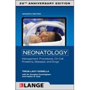 Neonatology 7th Edition by Gomella, Tricia; Cunningham, M.; Eyal, Fabien, 9780071768016
