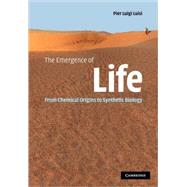 The Emergence of Life: From Chemical Origins to Synthetic Biology by Pier Luigi Luisi, 9780521528016