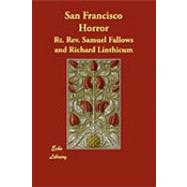 San Francisco Horror by Fallows, Samuel; Linthicum, Richard; White, Trumbull, 9781406828016