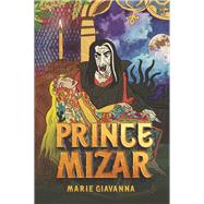 Prince Mizar by Marie Giavanna, 9798889108016
