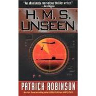 HMS UNSEEN                  MM by ROBINSON PATRICK, 9780061098017
