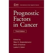 Prognostic Factors in Cancer by Gospodarowicz, Mary K.; O'Sullivan, Brian; Sobin, Leslie H., 9780470038017