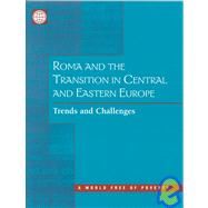 Roma and the Transition in Central and Eastern Europe : Trends and Challenges by Ringold, Dena, 9780821348017