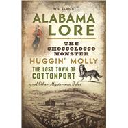 Alabama Lore by Elrick, Wil, 9781467138017