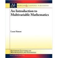 Introduction to Multivariable Mathematics by Simon, Leon; Krantz, Steven G., 9781598298017